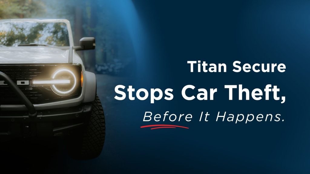 Titan Secure Stops Car Theft Before It Happens